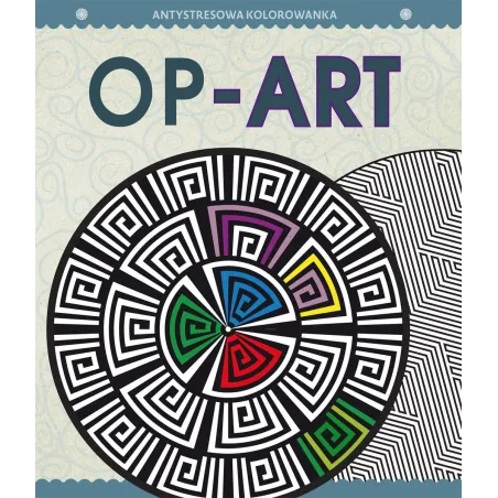 ANTYSTRESOWA KOLOROWANKA DLA DOROSŁYCH OP-ART - Olesiejuk