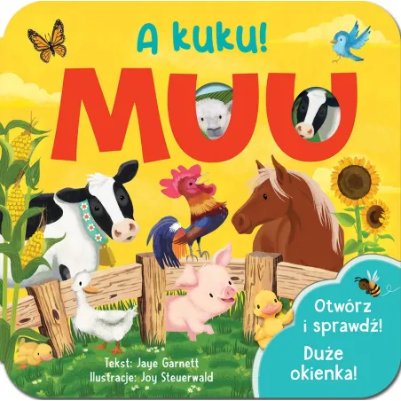 MUU. A KUKU! KSIĄŻECZKA Z OKIENKAMI Joy Steuerwald, Jaye Garnett