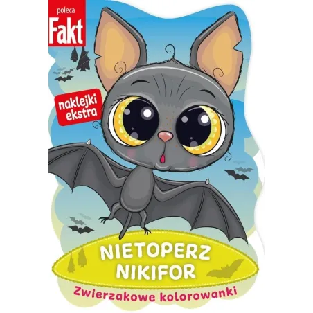 Nietoperz Nikifor. Zwierzakowe Kolorowanki Z Naklejkami