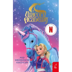 POD WRÓŻKOWYM KSIĘŻYCEM. UNICORN ACADEMY