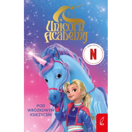 POD WRÓŻKOWYM KSIĘŻYCEM. UNICORN ACADEMY