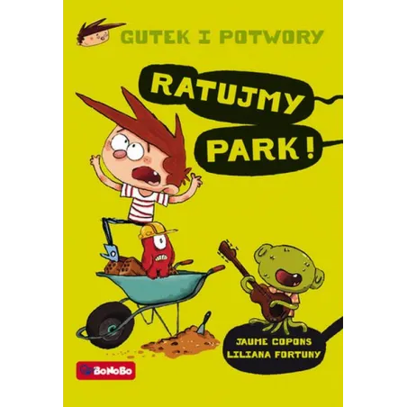 Ratujmy Park! Gutek I Potwory 7+
