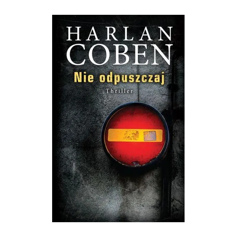 NIE ODPUSZCZAJ Harlan Coben - Albatros NIE ODPUSZCZAJ Harlan Coben - Albatros