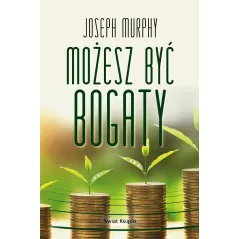 MOŻESZ BYĆ BOGATY - Świat Książki