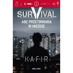 SURVIVAL. ABC PRZETRWANIA W MIEŚCIE Kafir