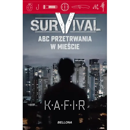 SURVIVAL. ABC PRZETRWANIA W MIEŚCIE Kafir