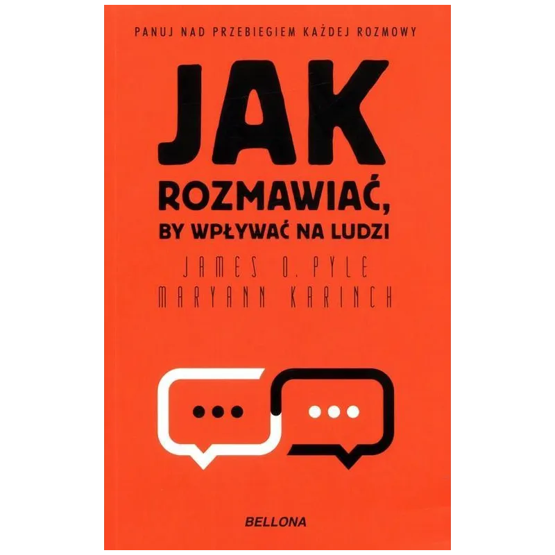 JAK ROZMAWIAĆ, BY WPŁYWAĆ NA LUDZI