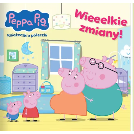 Świnka Peppa. Wieeelkie Zmiany! Książeczki Z Półeczki