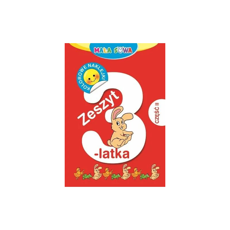 MAŁA SOWA ZESZYT 3LATKA CZĘŚĆ 2 MAŁA SOWA ZESZYT 3LATKA CZĘŚĆ 2
