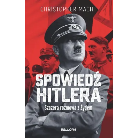 Spowiedź Hitlera. Szczera Rozmowa Z Żydem