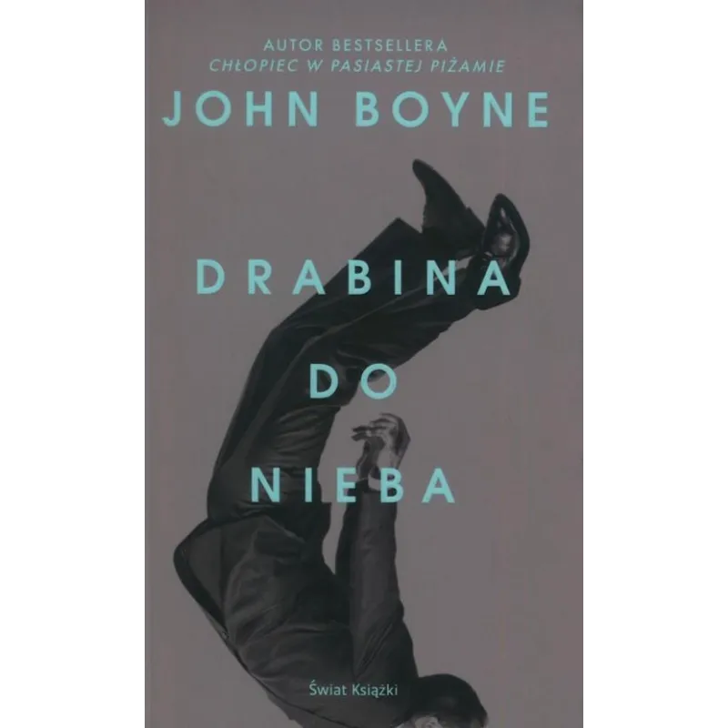 DRABINA DO NIEBA John Boyne - Świat Książki