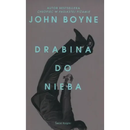 DRABINA DO NIEBA John Boyne - Świat Książki