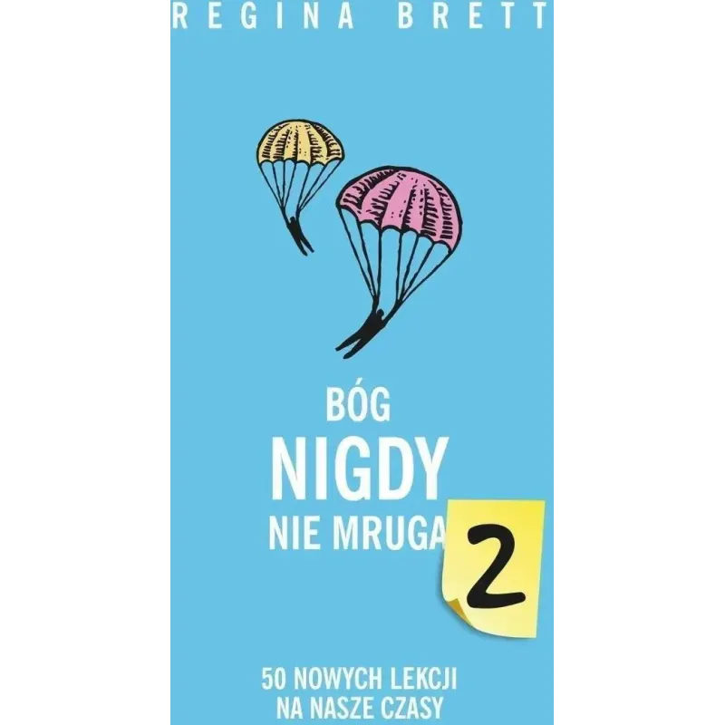 BÓG NIGDY NIE MRUGA 2. 50 NOWYCH LEKCJI NA NASZE CZASY