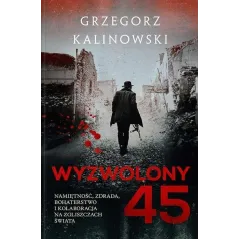 WYZWOLONY 45 Grzegorz Kalinowski - Skarpa Warszawska