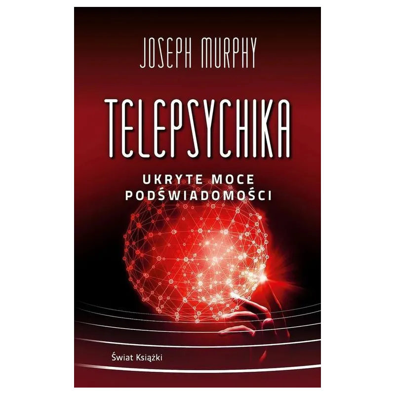 TELEPSYCHIKA. UKRYTE MOCE PODŚWIADOMOŚCI