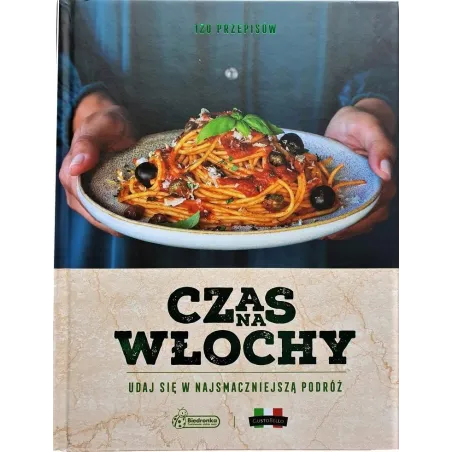 Czas Na Włochy. Udaj Się W Najsmaczniejszą Podróż Czas Na Włochy. Udaj Się W Najsmaczniejszą Podróż