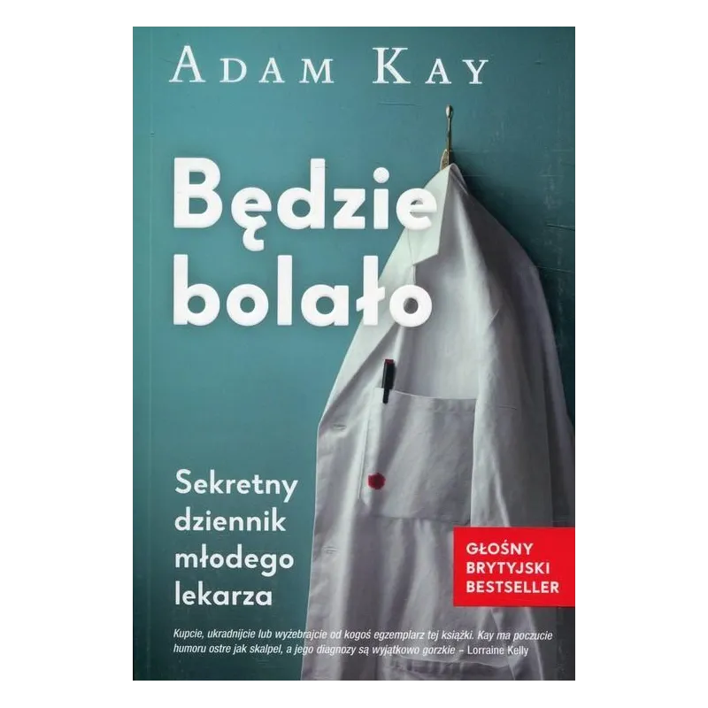 BĘDZIE BOLAŁO. SEKRETNY DZIENNIK MŁODEGO LEKARZA