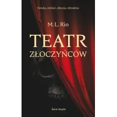 TEATR ZŁOCZYŃCÓW M.L. Rio - Świat Książki