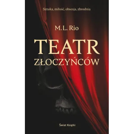 TEATR ZŁOCZYŃCÓW M.L. Rio - Świat Książki