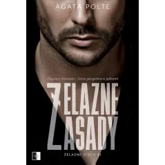 ŻELAZNE ZASADY ŻELAZNE SERCA Agata Polte - NieZwykłe