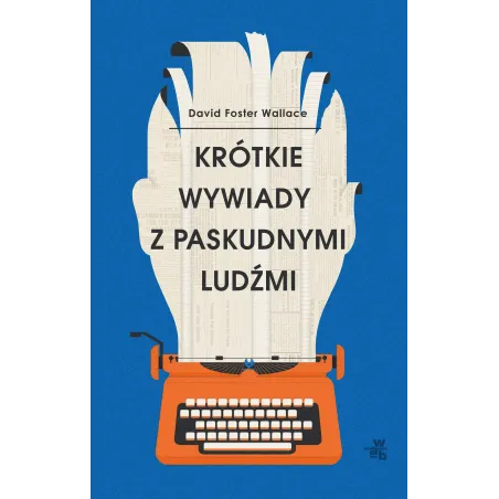 Krótkie Wywiady Z Paskudnymi Ludźmi