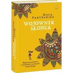 WOJOWNIK SŁOŃCA Beata Pawlikowska - Edipresse