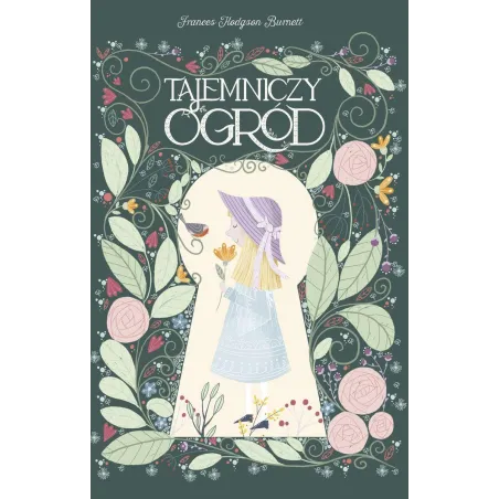 TAJEMNICZY OGRÓD Frances Hodgson Burnett