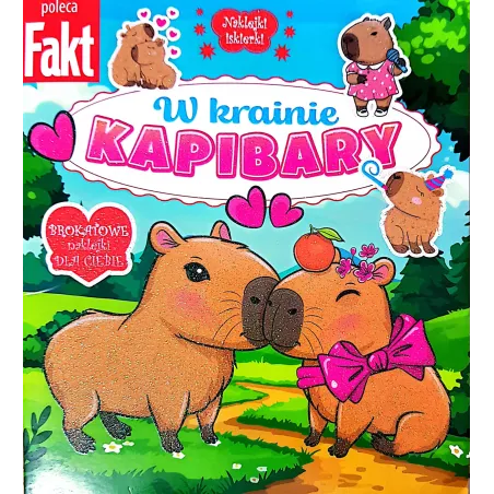 W KRAINIE KAPIBARY. KSIĄŻECZKA Z BROKATOWYMI NAKLEJKAMI