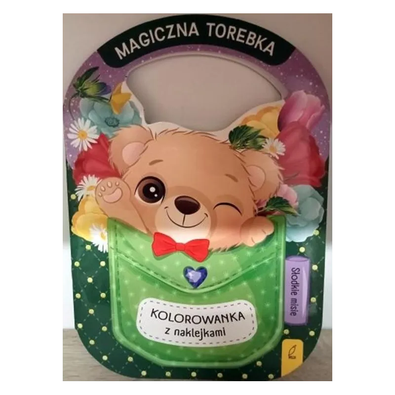 SŁODKIE MISIE. MAGICZNA TOREBKA KOLOROWANKA Z NAKLEJKAMI