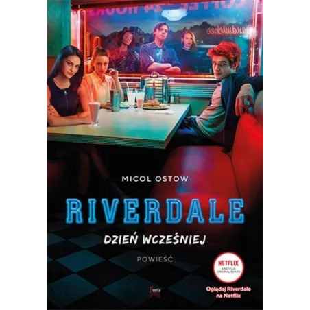 RIVERDALE DZIEŃ WCZEŚNIEJ Micol Ostow - Feeria
