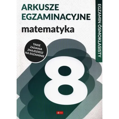 Arkusze Egzaminacyjne Matematyka Egzamin Ósmoklasisty