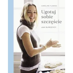 UGOTUJ SOBIE SZCZĘŚCIE JAK DUŃCZYCY Caroline Fleming - Filo FK