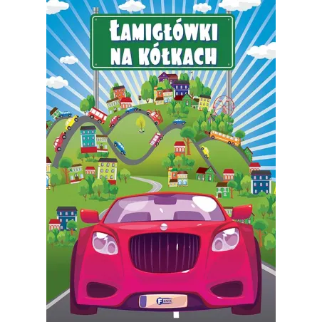ŁAMIGŁÓWKI NA KÓŁKACH