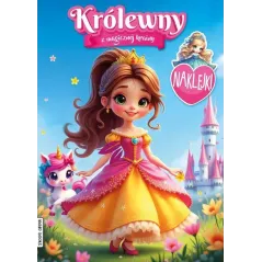 KRÓLEWNY Z MAGICZNEJ KRAINY. KOLOROWANKA Z NAKLEJKAMI
