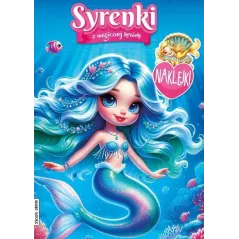 SYRENKI Z MAGICZNEJ KRAINY. KOLOROWANKA Z NAKLEJKAMI