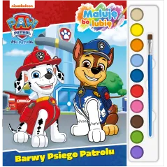 Barwy Psiego Patrolu. Psi Patrol. Maluję bo lubię Opracowanie zbiorowe