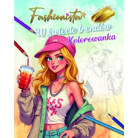 Fashionista. W Świecie Trendów. Kolorowanka