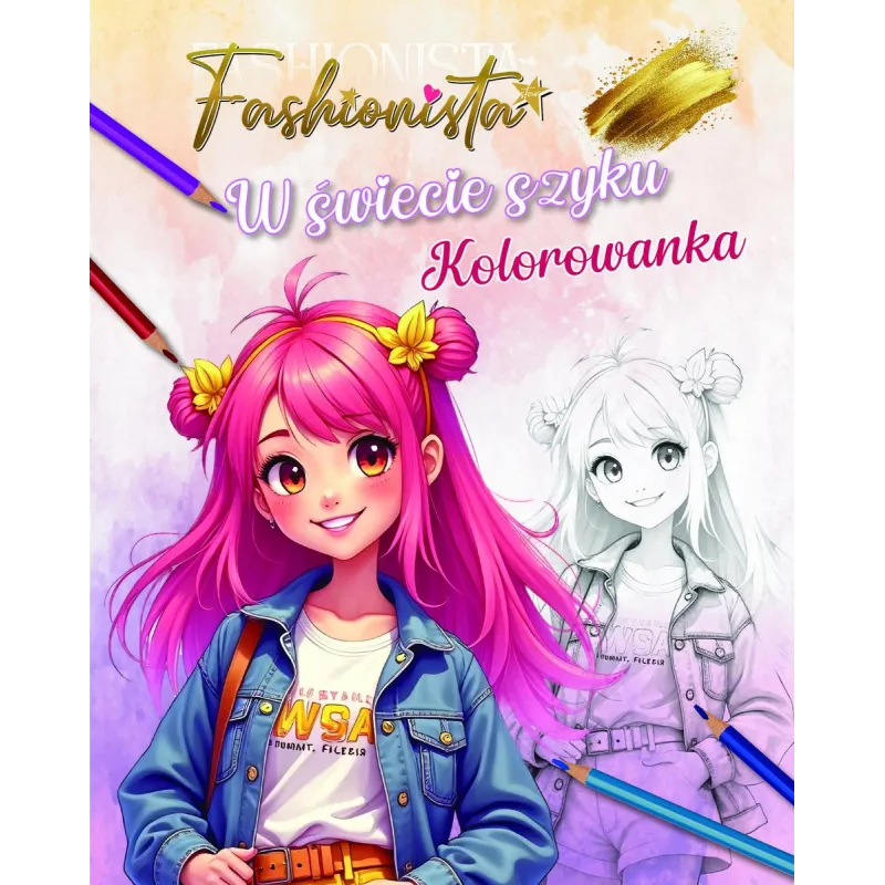 FASHIONISTA. W ŚWIECIE SZYKU. KOLOROWANKA