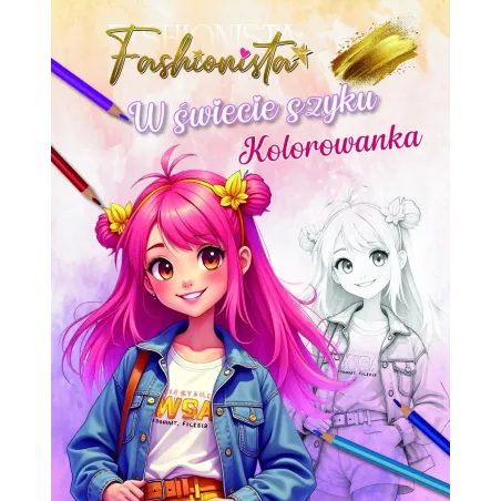Fashionista. W Świecie Szyku. Kolorowanka