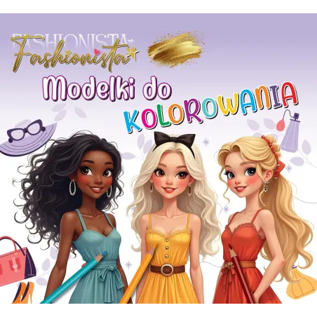 Fashionista. Modelki Do Kolorowania