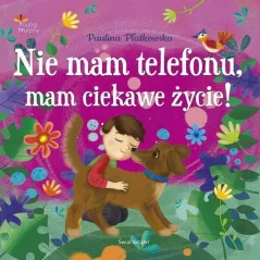 Nie mam telefonu mam ciekawe życie! Paulina Płatkowska