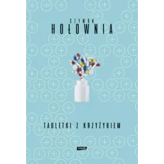 TABLETKI Z KRZYŻYKIEM Szymon Hołownia - Znak