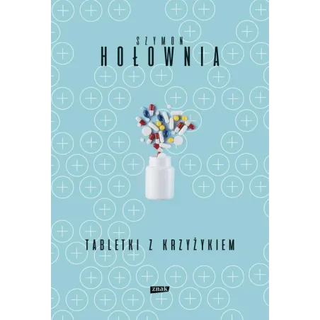 TABLETKI Z KRZYŻYKIEM Szymon Hołownia - Znak