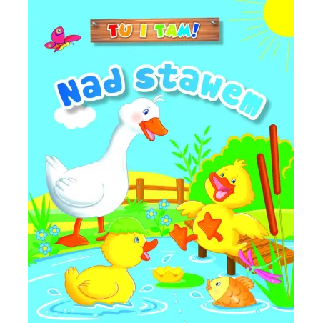 TU I TAM. NAD STAWEM
