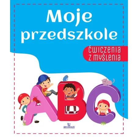 Moje Przedszkole. Ćwiczenia Z Myślenia