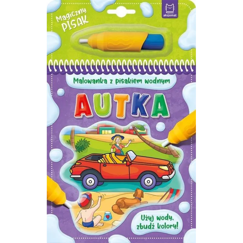 AUTKA. MALOWANKA Z PISAKIEM WODNYM - Aksjomat