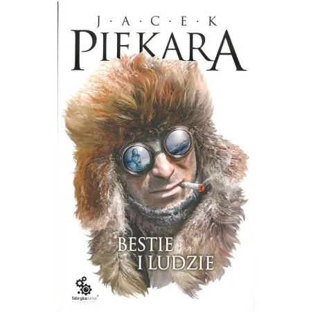 BESTIE I LUDZIE Jacek Piekara - Fabryka Słów