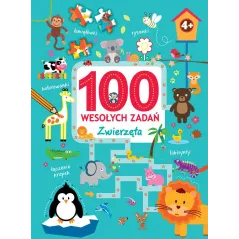 100 WESOŁYCH ZADAŃ ZWIERZĘTA 4+ - Olesiejuk