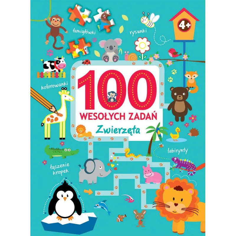 100 WESOŁYCH ZADAŃ ZWIERZĘTA 4+ - Olesiejuk