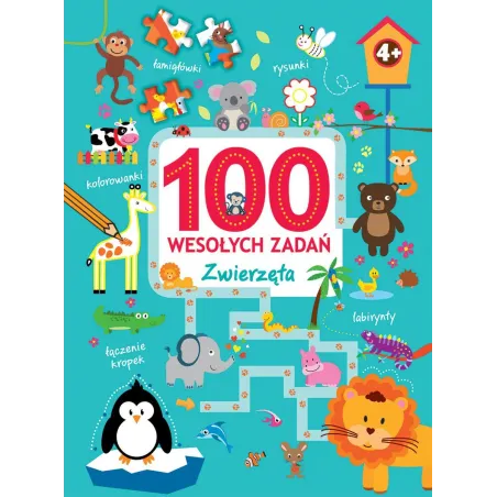 100 WESOŁYCH ZADAŃ ZWIERZĘTA 4+ - Olesiejuk